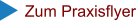Zum Praxisflyer